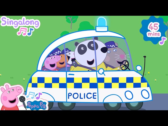 Police 🎵🐷 Sing Along with Peppa! Nursery Rhymes for Kids | Peppa Pig