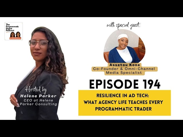 194. Resilience in Ad Tech: What Agency Life Teaches Every Programmatic Trader