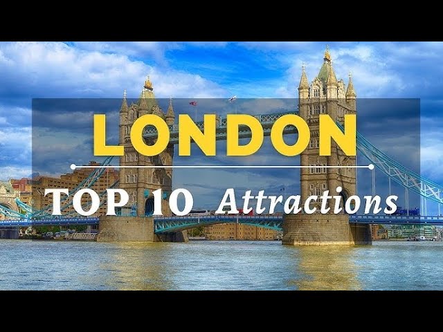 Top 10 Places to Visit in London - Travel Guide