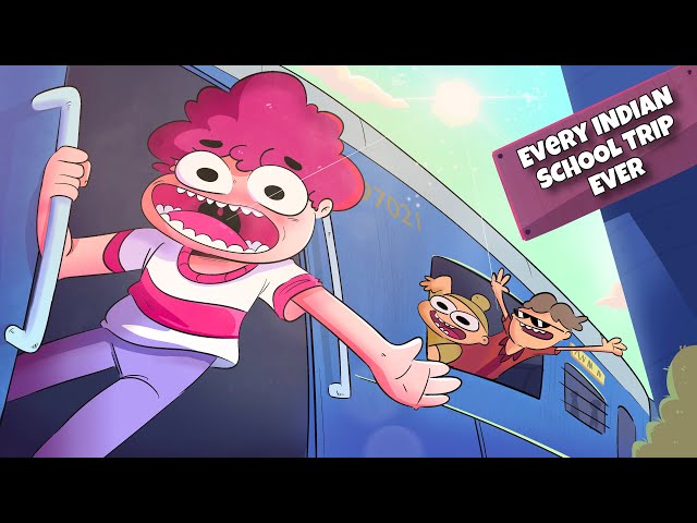 Every Indian School Trip Ever