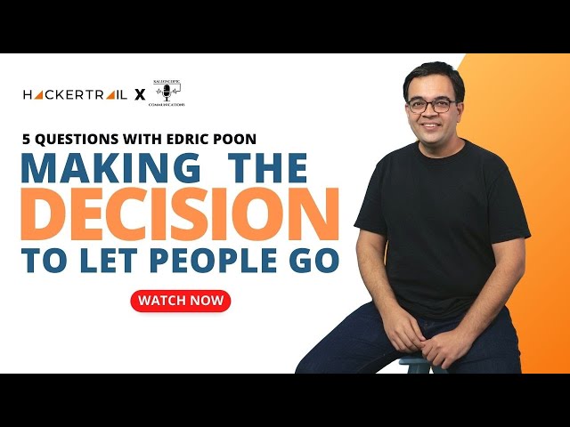 Making the Decision to Let People Go | HackerTrail x Kaleoscopic Communications | HR & Layoffs