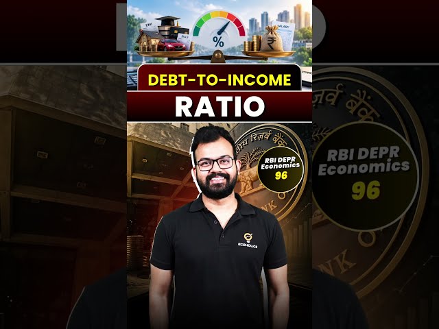 Debt-to-Income (DTI) Ratio vs LTV Ratio: Macroprudential Tools in RBI DEPR | Day 96