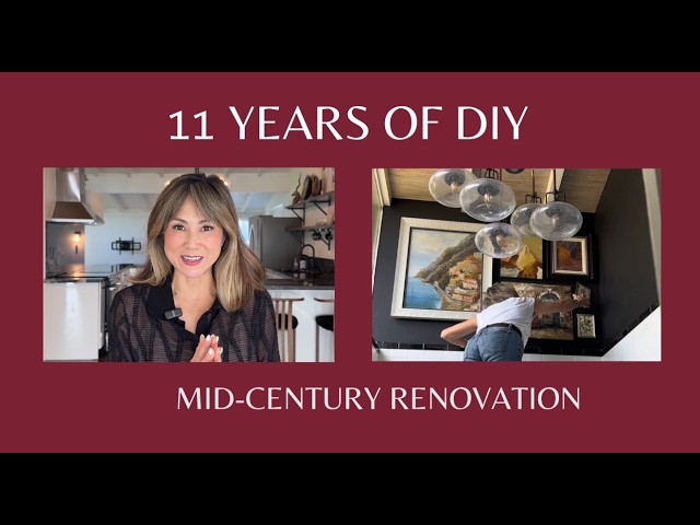11 Years of DIY: Mid Century Home Tour (What I Wish I Knew Before Renovating) | Julie Khuu