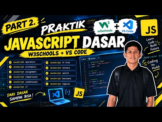 Part 2. Praktik JavaScript Dasar | W3Schools + Vs Code