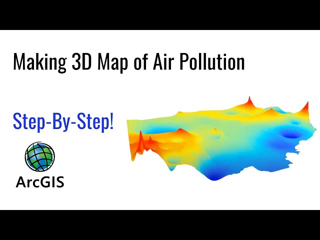 Making 3D Maps of Air Pollution in ArcGIS