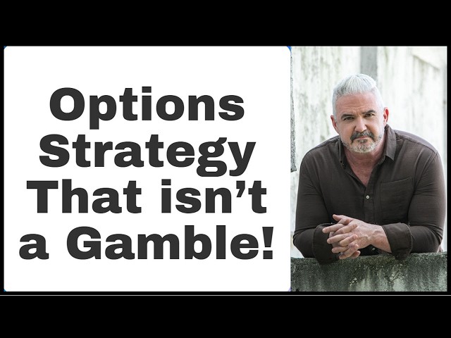 Options Strategy That Isn't a Gamble