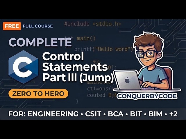 C Programming #9: Control Statements Part III (Jump) | for Engineering, CSIT, BCA, BIT, BIM Students