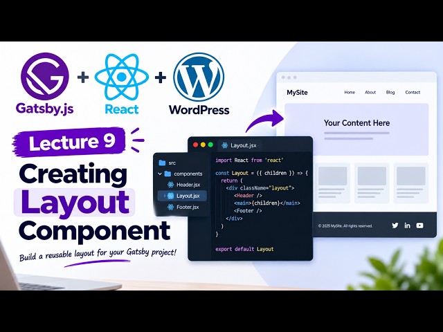 Create a Layout Component in Gatsby.js | Lecture 9