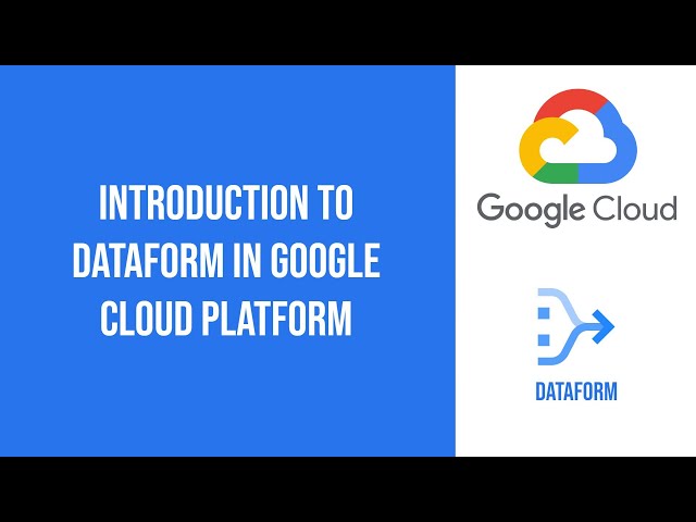 Introduction to Dataform in Google Cloud Platform