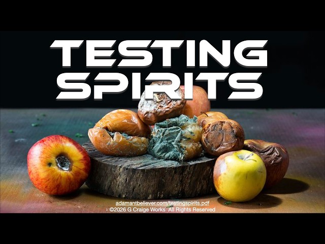 Testing Spirits - A Message by: G. Craige Lewis of EX Ministries