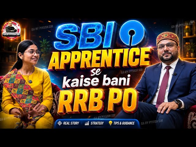Full Podcast of Yogita | Jo SBI APPRENTICE se Bani RRB PO | Strategy of Selection GA BY PIYUSH SIR