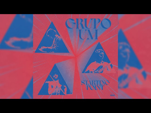 Grupo Um - Starting Point (Full Album Stream)