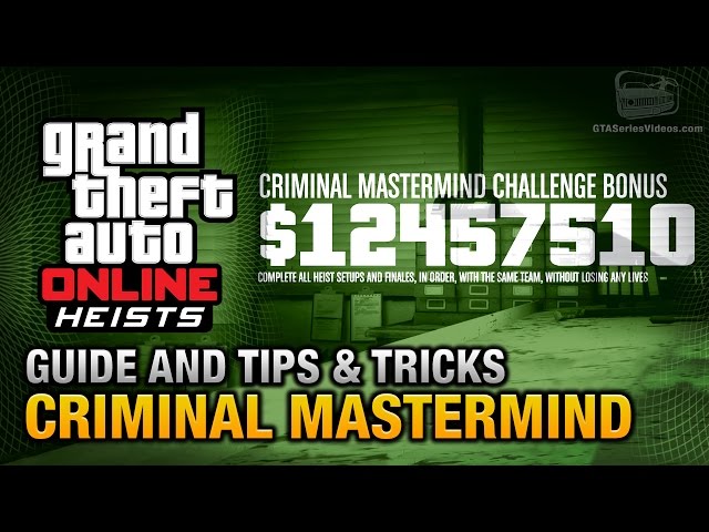 GTA Online Heists - Criminal Mastermind Guide and Tips & Tricks