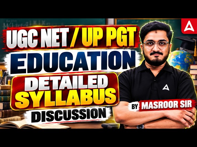 UGC NET / UP PGT Education Detailed Syllabus Discussion By Masroor Sir