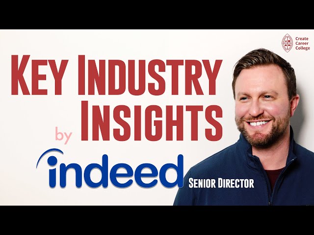 Indeed Senior Director Reveals Key Industry Insights | @createcareercollege