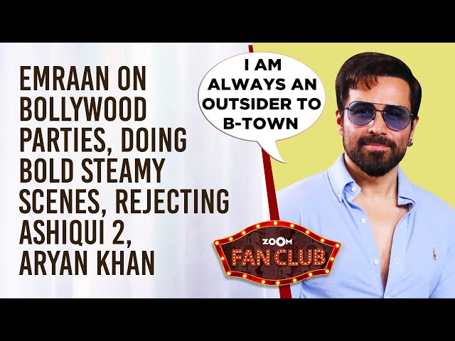 Emraan Hashmi on Bollywood parties, being an OUTSIDER, Awarapan 2, Bads Of Bollywood | Zoom Fan Club
