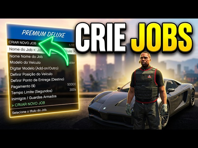 COMO CRIAR JOBS NO GTA 5! 🔥🚗  JOB CREATOR PREMIUM DELUXE