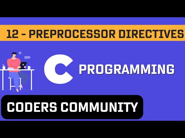 Chapter 12 | C Preprocessor | Let Us C Book | C Programming | CodersCommunity