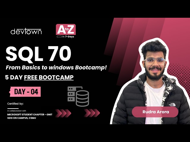 DAY - 4 | SQL 70 - FROM BASICS TO WINDOWS BOOTCAMP - 5 DAYS FREE LIVE BOOTCAMP