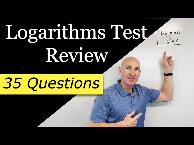 Logarithms Test Review