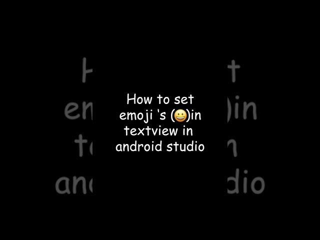 How to set emoji 's in textview in androis studio #learnandroid #shorts