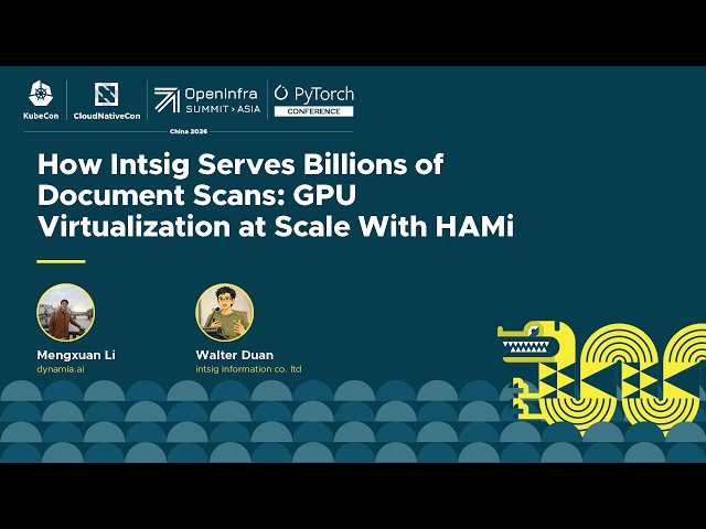 How Intsig Serves Billions of Document Scans: GPU Virtualization at... Mengxuan Li & Walter Duan