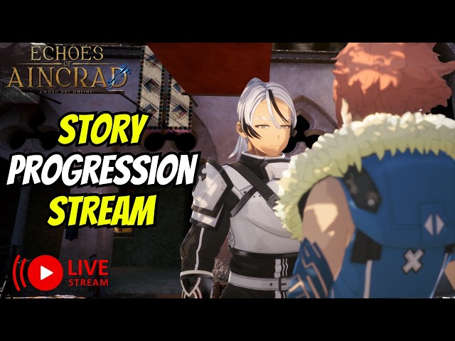 Continuing My Early Access Save Livestream! | Echoes Of Aincrad **Spoilers Possible**