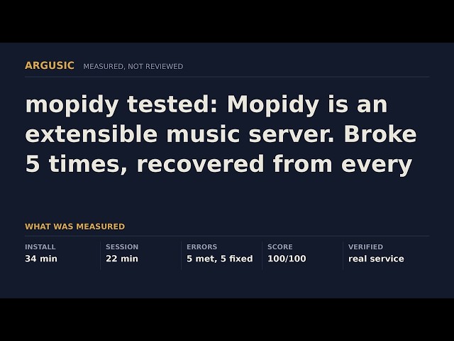 mopidy tested: Mopidy is an extensible music server. Broke 5 times, recovered from every one.