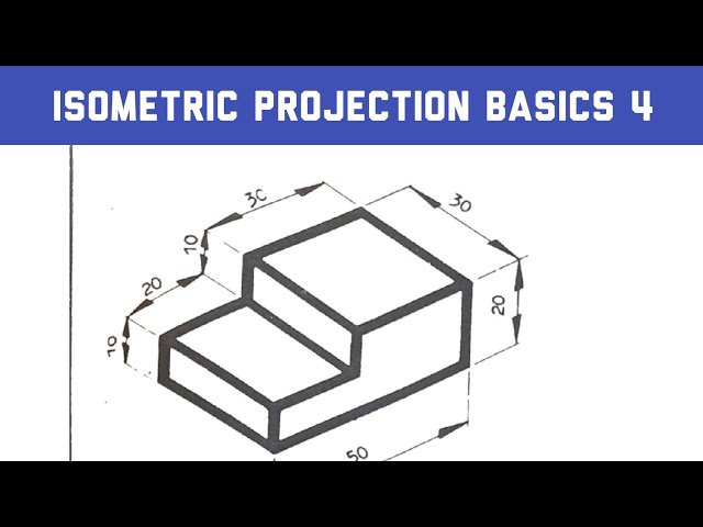 Isometric Projection Tutorial for Beginners 4 in | Technical Drawing 