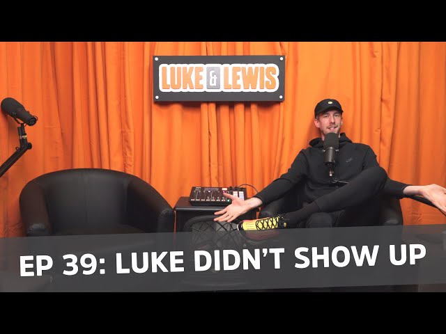 Luke was Late so we Started Without Him- Luke and Lewis #39