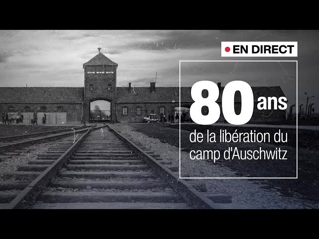 🔴 En DIRECT - 80 ans de la libération du camp d’Auschwitz : suivez notre édition spéciale