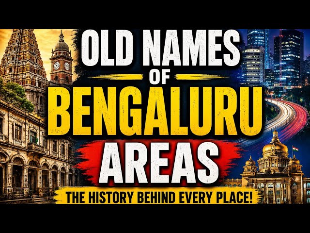 Old Names of Bengaluru Areas | Hidden History of Bengaluru | Bengaluru Then vs Now