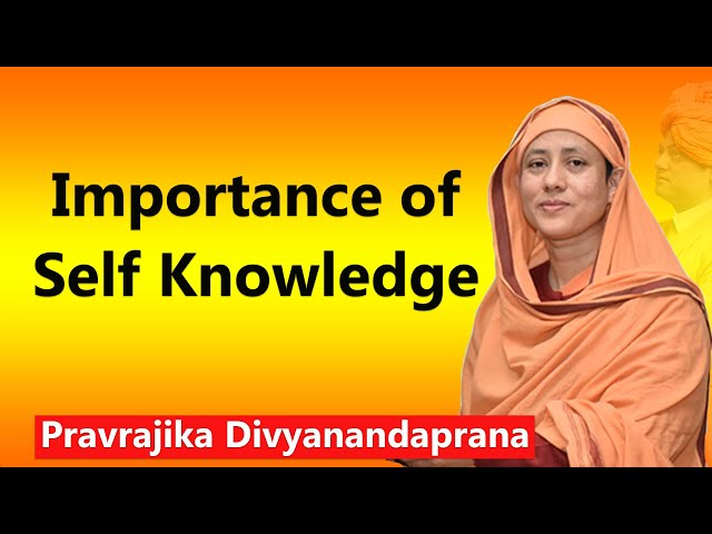 Importance of Self Knowledge | Pravrajika Divyanandaprana