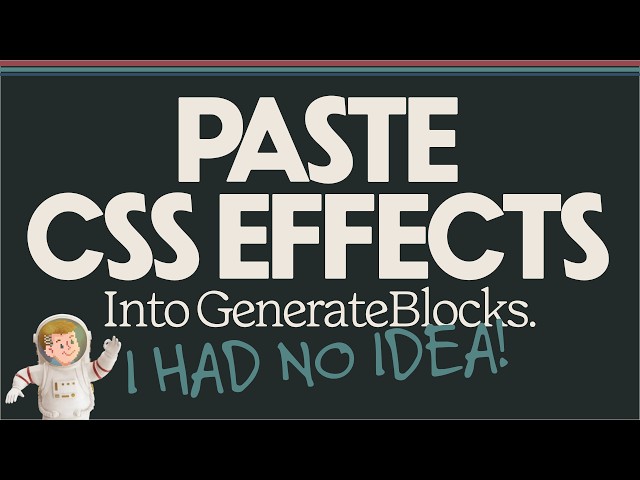 Paste CSS Effects Directly into GenerateBlocks