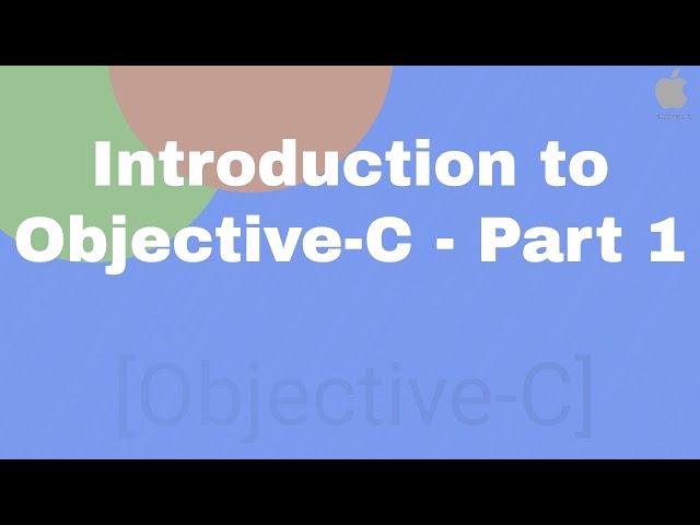 Introduction to Objective C - Part 1