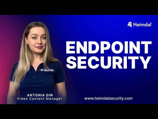 Endpoint Security: Definition, Benefits, and Key Components