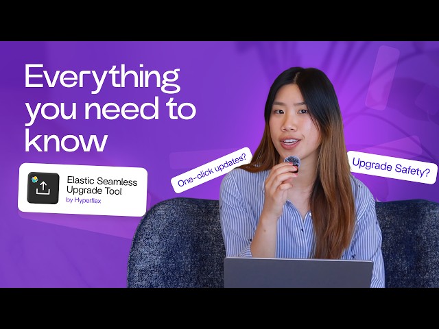 Before You Upgrade Elasticsearch, Watch This | Hyperflex