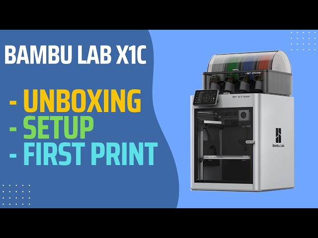 Bambu Lab X1C Unboxing, Setup, & First Print!
