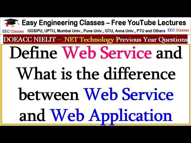 Define Web Service and What is the difference between Web Service and Web Application