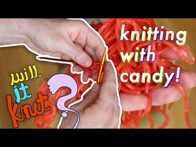 Will It Knit? - Knitting With Candy