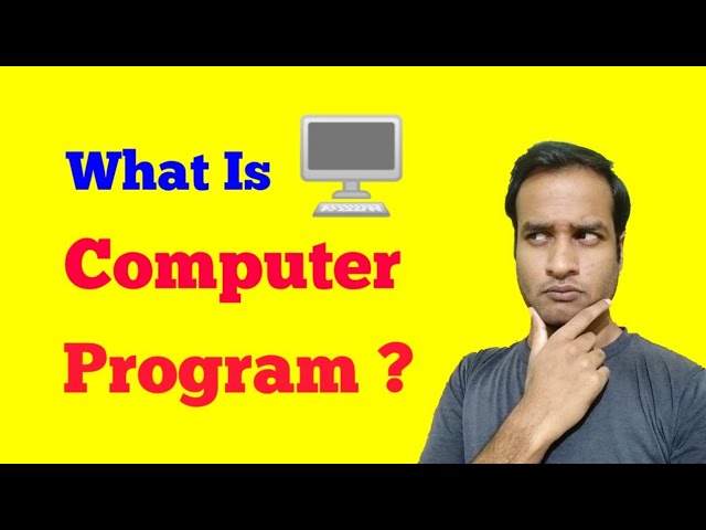 What is computer program? Explained with its REAL WORLD examples implementation.