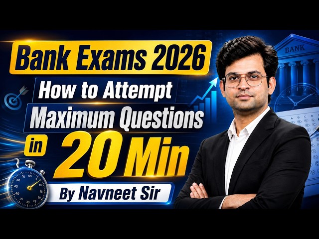 Bank Exams 2026 Strategy 🔥 Attempt Maximum Questions in Just 20 Minutes | By Navneet Sir