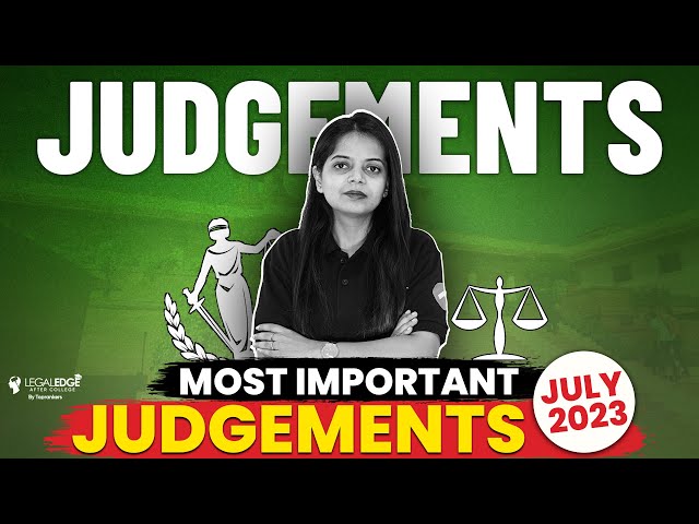 Most Important Judgments of Supreme Court - July 2023 | Supreme Court Judgement 2023