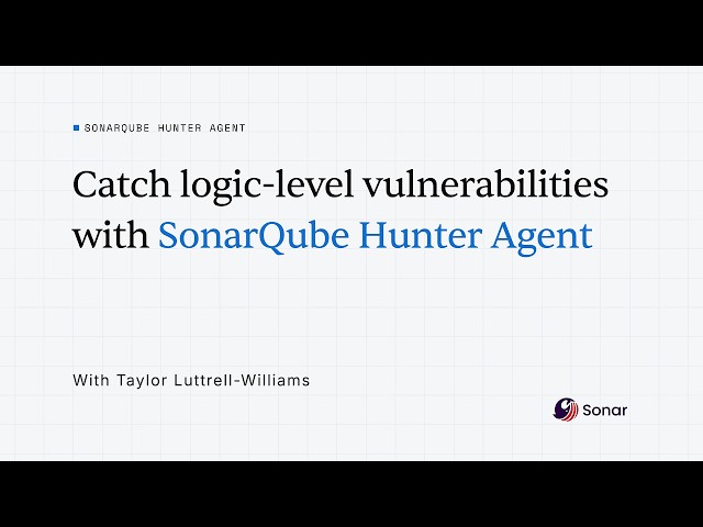 SonarQube Hunter Agent: Catch Logic-Level Vulnerabilities in AI Code