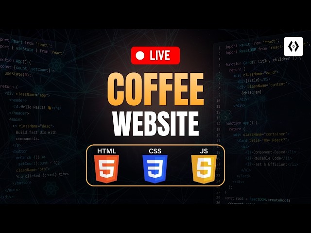Build a Coffee Website Using HTML, CSS & JavaScript Projects | Frontend Web Development Live Stream