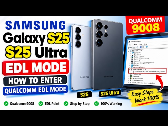 Samsung S25 & S25 Ultra EDL Mode | How to Enter Qualcomm 9008 EDL Mode