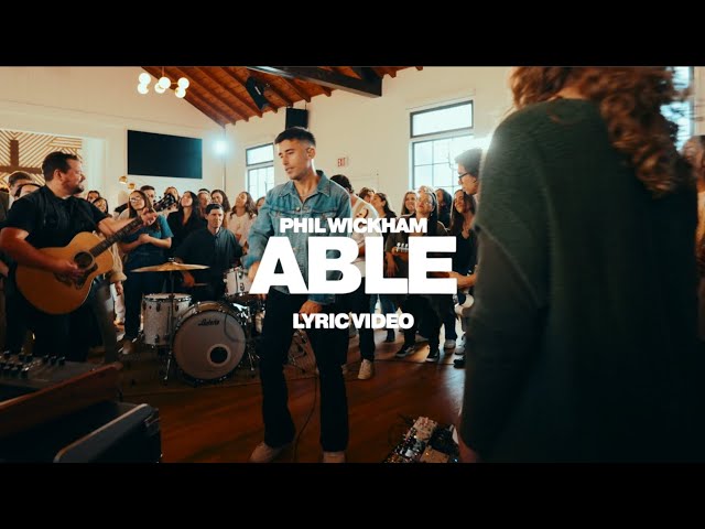 Phil Wickham - Able (Official Lyric Video)