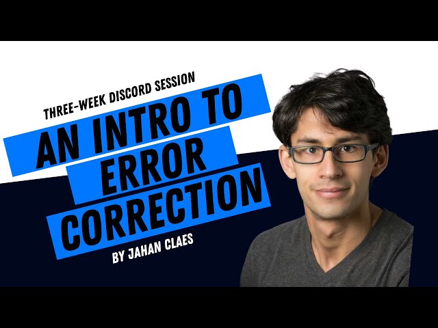 Quantum Error Correction II | Hosted by Jahan Claes