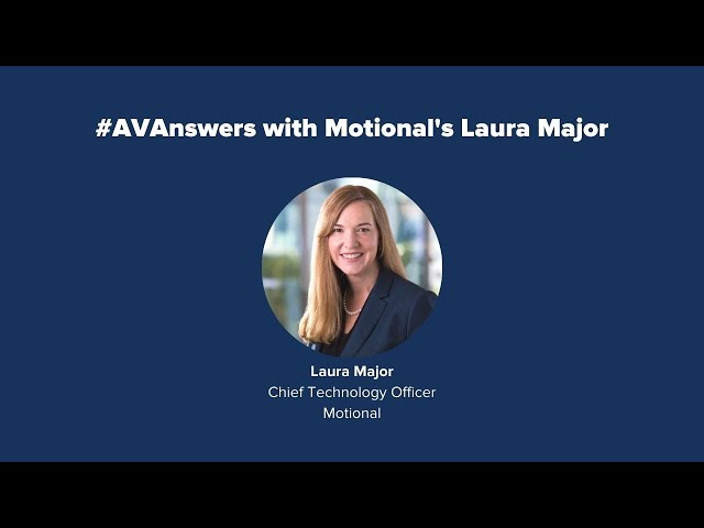PAVE's Virtual Panel "#AVAnswers with Motional’s Laura Major" - Full Recording