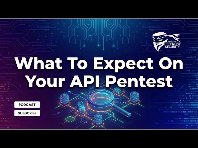Episode 165: What to expect on your API Pentest